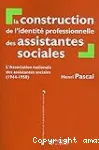 La construction de l'identité professionnelle des assistantes sociales