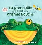 La grenouille qui avait une grande bouche