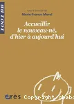 Accueillir le nouveau-né, d'hier à aujourd'hui