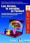 Les écrans, le cerveau et l'enfant