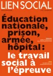 Lien social, n°1121 - 10 octobre 2013 - Éducation nationale, prison, armée, hôpital