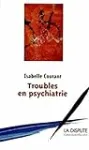 Troubles en psychiatrie