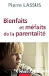 Bienfaits et méfaits de la parentalité