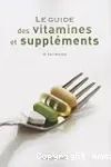 Le Guide des vitamines et suppléments