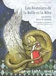 Les histoires de la Belle et la Bête racontées dans le monde