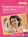 40 expériences en sciences faciles à réaliser