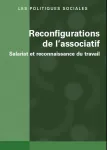 Les politiques sociales, 73e année, n°3 & 4 - 2013 - Reconfiguration de l'associatif