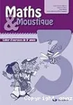 Maths & moustique 3. Cahier d'exercices de 3e année