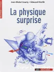 La physique surprise