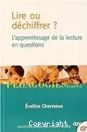 Lire ou déchiffrer ? L'apprentissage de la lecture en questions