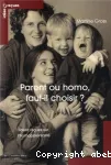 Parent ou homo : faut-il choisir ?