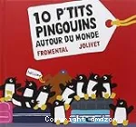 10 p'tits pingouins autour du monde