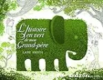 L' histoire en vert de mon grand-père