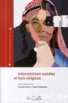 Interventions sociales et faits religieux