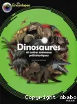 Les dinosaures et autres animaux préhistoriques