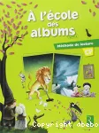 À l'école des albums CP, série 2. Méthode de lecture.