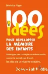 100 idées pour développer la mémoire des enfants