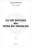 La vie sociale des sons du français