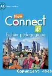 New Connect anglais 4e : Palier 2 - Année 1 : Fichier pédagogique