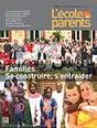 L'école des parents, N° 609 - Juillet - Aout 2014 - Familles : Se construire, s'entraider