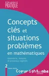 Concepts clés et situations problèmes en mathématiques