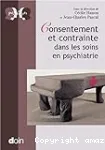 Consentement et contraintes dans les soins en psychiatrie