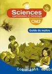 Sciences expérimentales et technologie CM2 : Guide du maître