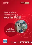 Guide pratique périanesthésique pour les IADES