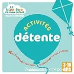 Activités détente : 35 activités pour favoriser la relaxation de votre enfant [3-10 ans]