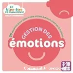 Gestion des émotions : 35 activités pour aider votre enfant à mieux vivre les émotions (3-10 ans)