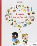 A table, les enfants!