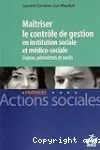 Maîtriser le contrôle de gestion en institution sociale et médico-sociale