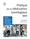 Pratique de la rééducation neurologique