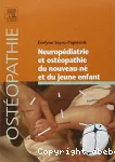 Neuropédiatrie et ostéopathie du nouveau-né et du jeune enfant