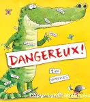 Dangereux !