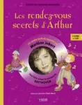 Les rendez-vous secrets d'Arthur