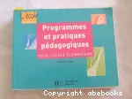 Programmes et pratiques pédagogiques : pour l'école élémentaire