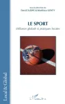 Le sport, diffusion globale & pratiques locales