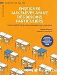 Enseigner aux élèves ayant des besoins particuliers