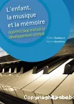 L'enfant, la musique et la mémoire