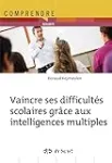 Vaincre ses difficultés scolaires grâce aux intelligences multiples