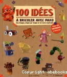 100 idées à bricoler avec Pako