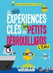 L'eau. Les expériences clés des petits débrouillards