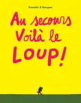 Au secours voilà le loup !