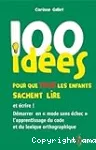 100 idées pour que tous les enfants sachent lire