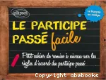 Le participe passé facile