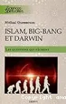 Islam, big-bang et Darwin : les questions qui fâchent...