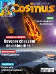 Cosinus, N° 173 - Juillet - Août 2015 - Devenez chasseur de météorites !
