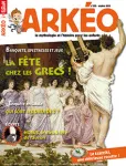 Arkéo, N° 233 - Octobre 2015 - La fête chez les Grecs !