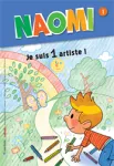 Naomi : la revue d'éveil religieux des 4-7 ans, N°1 - Septembre - Octobre 2015 - Je suis 1 artiste!